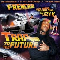 Frenchie - Trap To The Future
