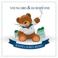 Young Dro & DJ Burn One - Ralph Lauren Reefa