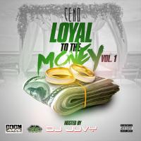 Loyal To The Money By Ceno