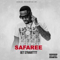 GET STRAIIITTTT PRESENTED BY SAFAREE