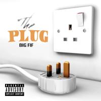 BIG FIF - BIG FIF PRESENTS THE PLUG