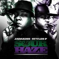 Jadakiss  Styles P - Sour Vs Haze