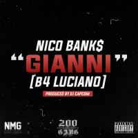 Nico Bank - Gianni B4 Luciano Produced By Dj C