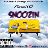 NinoXO - Snoozing Hosted By DJ DonnieB