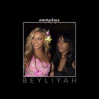 Amorphous - BEYLIYAH (Aaliyah & Beyonce Mashup)