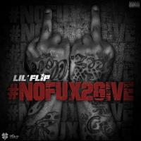 Lil Flip - #NOFUX2GIVE