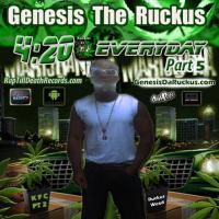 Ruckus - 4:20 Everyday Pt 5 (NEW Freestyle)