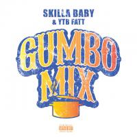 Skilla Baby - Gumbo Mix (with YTB Fatt)