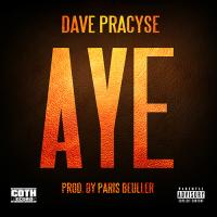 Dave Pracyse "AYE"