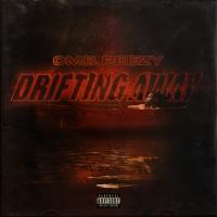 OMB Peezy - Drifting Away