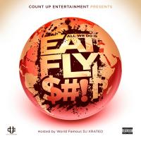 Count Up Ent - All We Do Is Eat Fly t