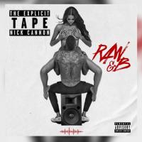 Nick Cannon - The Explicit Tape Raw & B