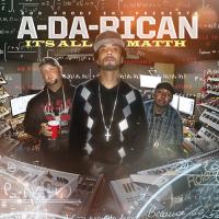 A-DA-RICAN AND MATTHMATTIX - 200 Proof Ent Present