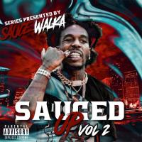 Sauced Up Vol 2 Presented By Sauce Walka