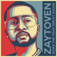 Zaytoven - Make America Trap Again
