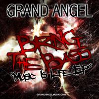 Bring The Bass (Music Is Life EP) by Grand Angel