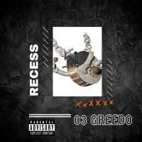 03 Greedo - Recess