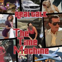 RealTalk-The Time Machine (Hosted by Dj Infamous)