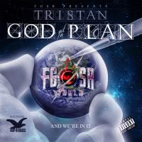 Tristan - God Got A Plan