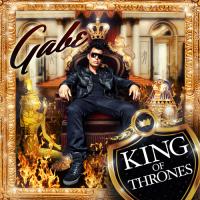 GABE - King Of Thrones