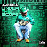 A-Mafia - Under The Scope