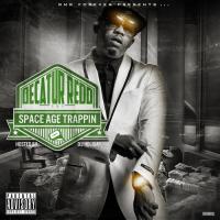 Decatur Redd - Space Age Trappin