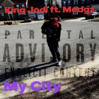 King Jodi @KingJodiMusic - City ft Medgz [prod by Dreamlife]