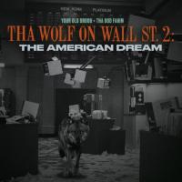 Your Old Droog x Tha God Fahim - Tha Wolf On Wall St 2 The American Dream