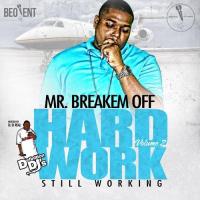 MR.BREAK'EM OFF - Hard Work Vol.2