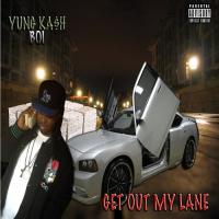 YUNG KAH BOI - Get Out My Lane