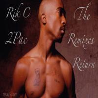 Rik C - 2Pac - The Remixes Return