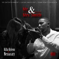 Killa Kyleon & Nessacary - Mr. & Mrs. Smith