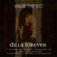 Willie The Kid - Dilla Forever
