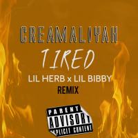 GHerbo -tired Creamaliyah( Remix)