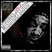 Misunderstood Hosted By Zay2Cold