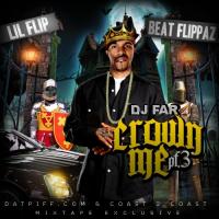 Lil Flip - Crown Me Pt 3