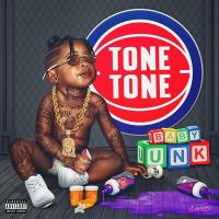 Tone Tone - Baby Unk