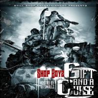 Shop Boyz - Gift And A Curse (Hosted By DJ Smallz)