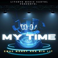 Emac Money aka Big LiT @emacmoney - My Time (prod. SethOro Beats)