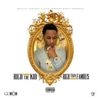 Rich The Kid - Rich Than Famous