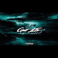 Ace @notoriousace28 - Quit Life