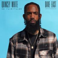 Quincey White, Dave East - No Fairytales