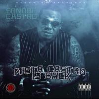 SONDRO CASTRO - MISTA CASTRO IS BACK