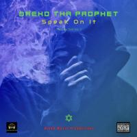 Dreko Tha Prophet - Speak On It