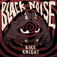 Kirk Knight - Black Noise