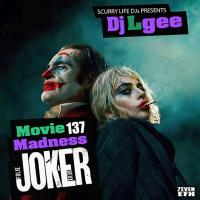 SCURRY LIFE DJ'S PRESENTS DJ L-GEE [MOVIE MADNESS 137 JOKER FOLIE A DEUX]