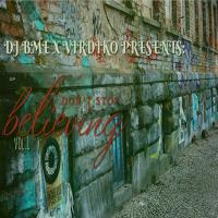 DJ BME X VIRDIKO PRESENTS: DONT STOP BELIEVING VOL.1