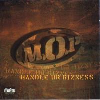 M.O.P. - Handle Ur Bizness