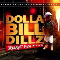 Dolla Bill Dillz - Drought Rich1013 V2