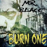 Mr.Blacc - BURN ONE